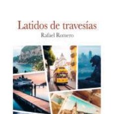 Libros: LATIDOS DE TRAVESÍAS - ROMERO SÁNCHEZ, RAFAEL