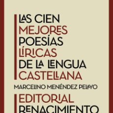 Libros: LAS CIEN MEJORES POESÍAS LÍRICAS DE LA LENGUA CASTELLANA. MARCELINO MENÉNDEZ PELAYO.- NUEVO