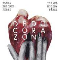 Libros: DEDO CORAZÓN - ISRAEL MOLINA PÉREZ, ELENA BRIONES