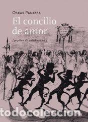 Libros: Concilio del amor - Oskar Panizza - Foto 1