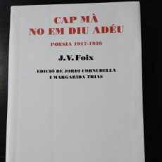 Libros: CAP MA NO EM DIU ADEU (CATALÁN)J.V. FOIX