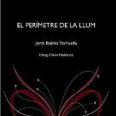 Libros: EL PERÍMETRE DE LA LLUM - JORDI IBÁÑEZ TORRUELLA