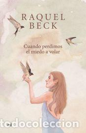 Libros: Cuando perdimos el miedo a volar - Beck, Raquel - Foto 1