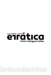 Libros: ERRATICA - RODRIGUEZ NU&Ntilde;EZ, VICTOR - Foto 1