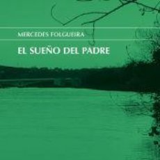 Libros: EL SUEÑO DEL PADRE - FOLGUEIRA, MERCEDES