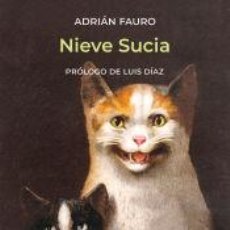Libros: NIEVE SUCIA - ADRIÁN FAURO