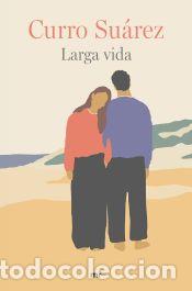 Libros: Larga vida - Su&aacute;rez, Curro - Foto 1