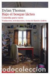 Libros: Bajo el bosque l&aacute;cteo - Thomas, Dylan - Foto 1