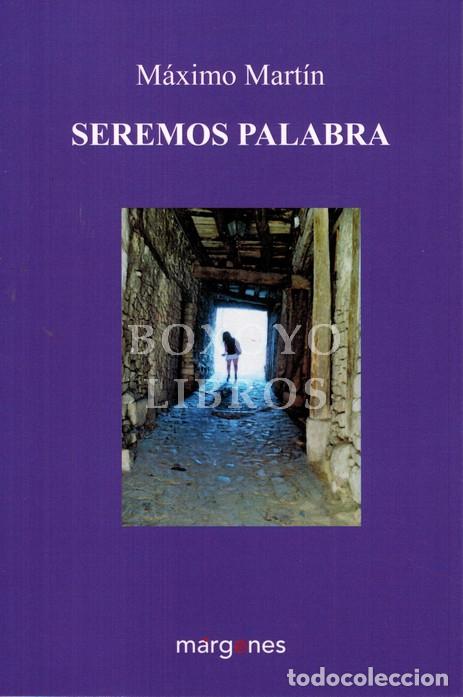 Libros: MART&Iacute;N, M&aacute;ximo. Seremos palabra - Foto 1