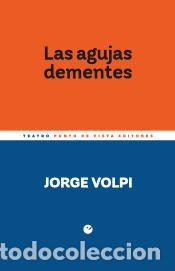 Libros: Las agujas dementes - Volpi, Jorge - Foto 1