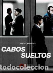 Libros: Cabos sueltos - Romero, Benito - Foto 1