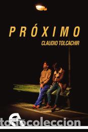 Libros: Pr&oacute;ximo - Tolcachir, Claudio - Foto 1