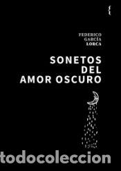 Libros: Sonetos del amor oscuro - Garc&iacute;a Lorca, Federico