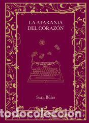 Libros: La ataraxia del coraz&oacute;n - B&uacute;ho, Sara - Foto 1