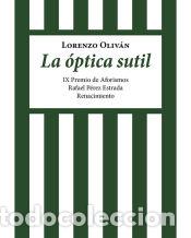 Libros: La &oacute;ptica sutil - Oliv&aacute;n, Lorenzo - Foto 1