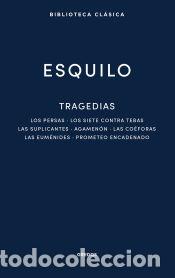 books: Tragedias: Los persas. Los siete contra Tebas. Las suplicantes. Agemen&oacute;n. Las co&eacute;foras - de