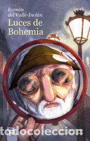 Libros: Luces de bohemia - Ram&oacute;n del Valle-Incl&aacute;n - Foto 1