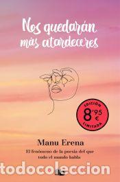 Libros: Nos quedar&aacute;n m&aacute;s atardeceres (Campa&ntilde;a edici&oacute;n limitada) - Erena, Manu - Foto 1