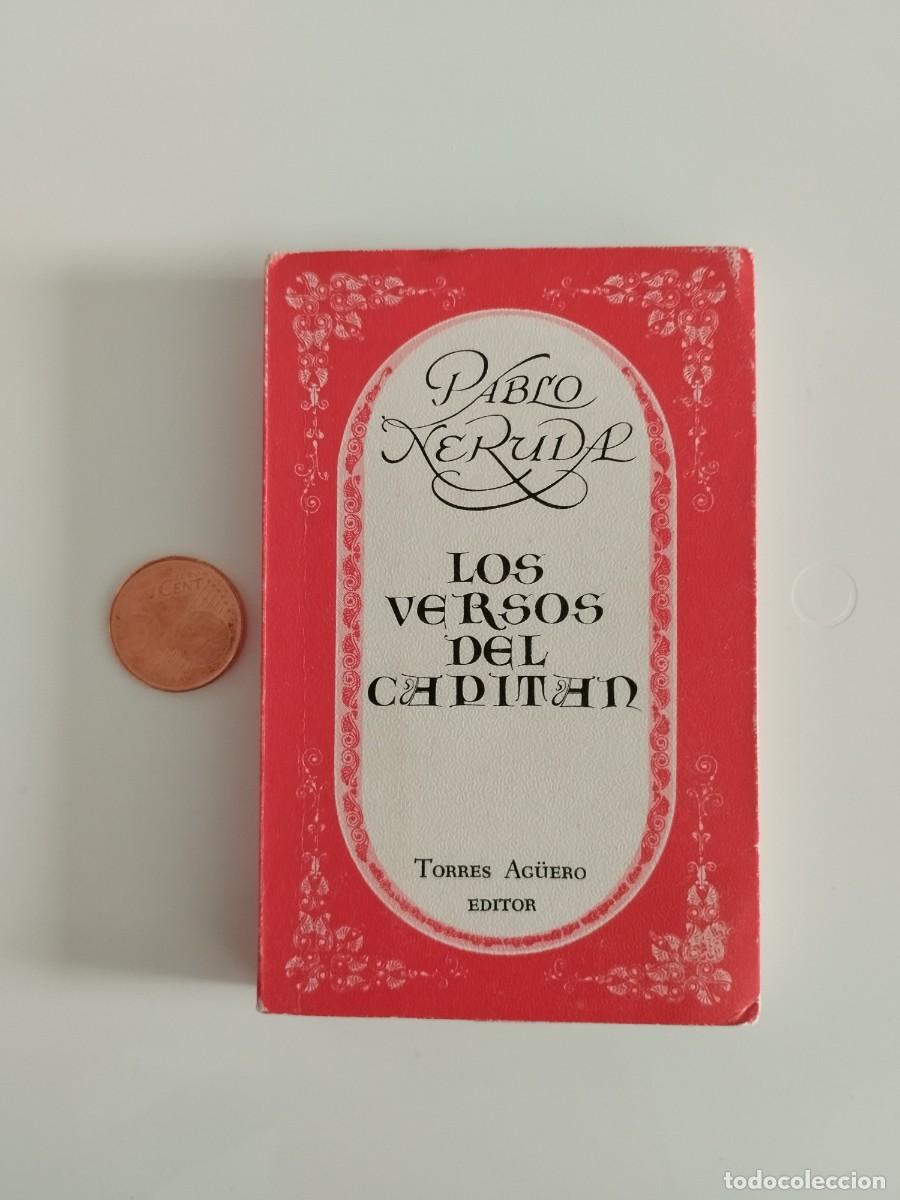 Libros: Neruda. Los versos del capit&aacute;n. Torres Ag&uuml;ero - Foto 1
