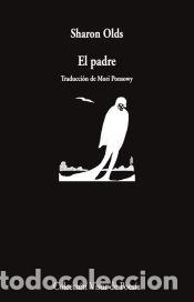 Libros: El padre - Olds, Sharon - Foto 1