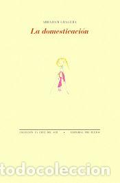 books: La domesticaci&oacute;n - Gragera, Abraham
