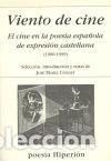 Livres: Viento de cine. El cine en la poes&iacute;a espa&ntilde;ola de expresi&oacute;n castellana. (1900-1999) - Jos&eacute; Mar&iacute;a