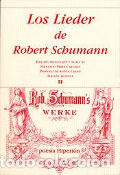 Libros: Los Lieder de Robert Schumann II - SCHUMANN, Robert - Foto 1