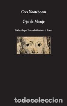 Libros: Ojo de Monje - Cees Nooteboom - Foto 1