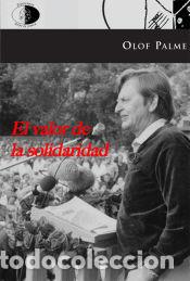 Libros: EL VALOR DE LA SOLIDARIDAD - Ololf&nbsp;PALME - Foto 1