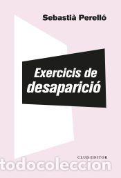 Libros: Exercicics de desparici&oacute; - Perell&oacute;, Sebasti&agrave; - Foto 1