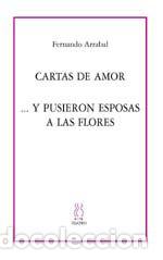 B&uuml;cher: Carla de Amor ; Y pusieron esposas a las flores : (como un suplicio chino) - Arrabal, Fernando