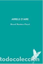 Libros: ARRELS DAIRE - MARTINEZ PINYOL, RICARD - Foto 1