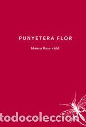 Libros: Punyetera flor - Blanca Llum Vidal - Foto 1