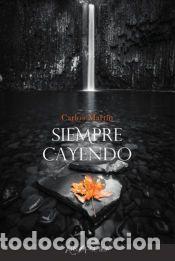 Libros: Siempre cayendo - Carlos Mart&iacute;n - Foto 1