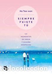 Libros: Siempre fuiste t&uacute; - Tae-wan, Ha - Foto 1