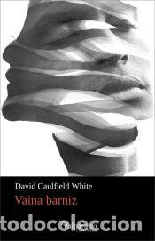 Libros: Vaina Barniz - Caulfield White, David - Foto 1