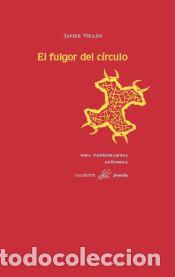 Libros: El fulgor del c&iacute;rculo - Vill&aacute;n, Javier - Foto 1
