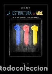Libros: La estructura del aire - Jos&eacute; Siles - Foto 1