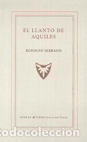 Libros: El llanto de Aquiles - Serrano, Rodolfo