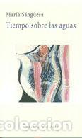 Libros: Tiempo sobre las aguas - Sang&uuml;esa, Mar&iacute;a