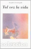 Libros: TAL VEZ LA VIDA - US SAQIB,NAJM