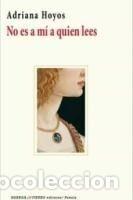 Libros: NO ES A MI A QUIEN LEES - HOYOS, ADRIANA