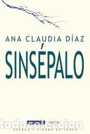 Libros: Sinsepalo - Claudia D&iacute;az, Ana
