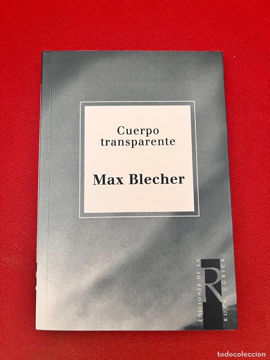 Libros: MAX BLECHER / CUERPO TRANSPARENTE / EDICIONES DE LA ROSA C&Uacute;BICA