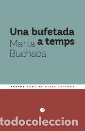 Libros: Una bufetada a temps - Buchaca Alemany, Marta