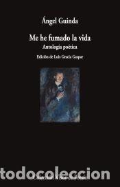 Libros: Me he fumado la vida - Guinda, &Aacute;ngel