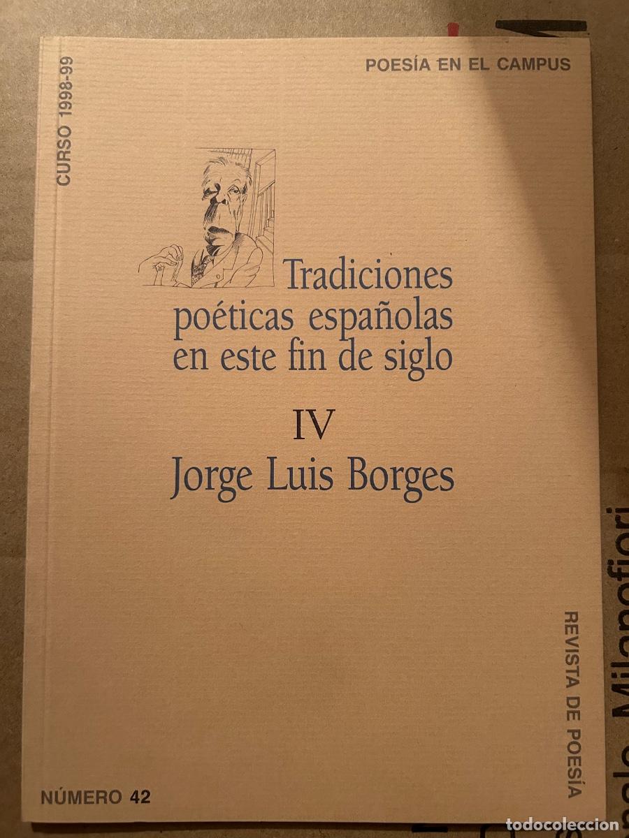Libros: Poes&iacute;a en el Campus. Tradiciones po&eacute;ticas espa&ntilde;olas de este fin de siglo.IV. Jorge Luis Borges