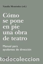 Libros: C&oacute;mo se pone en pie una obra de teatro - Saz, Valle del; Hermida, Cristina; Barcel&oacute;, Ana; Amestoy,