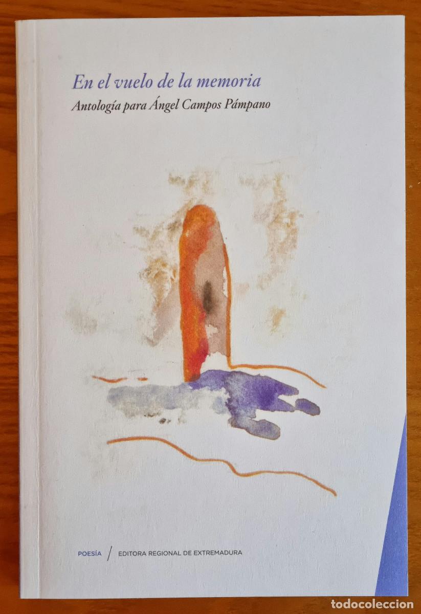 Libros: En el vuelo de la memoria (Antolog&iacute;a para &Aacute;ngel Campos P&aacute;mpano)