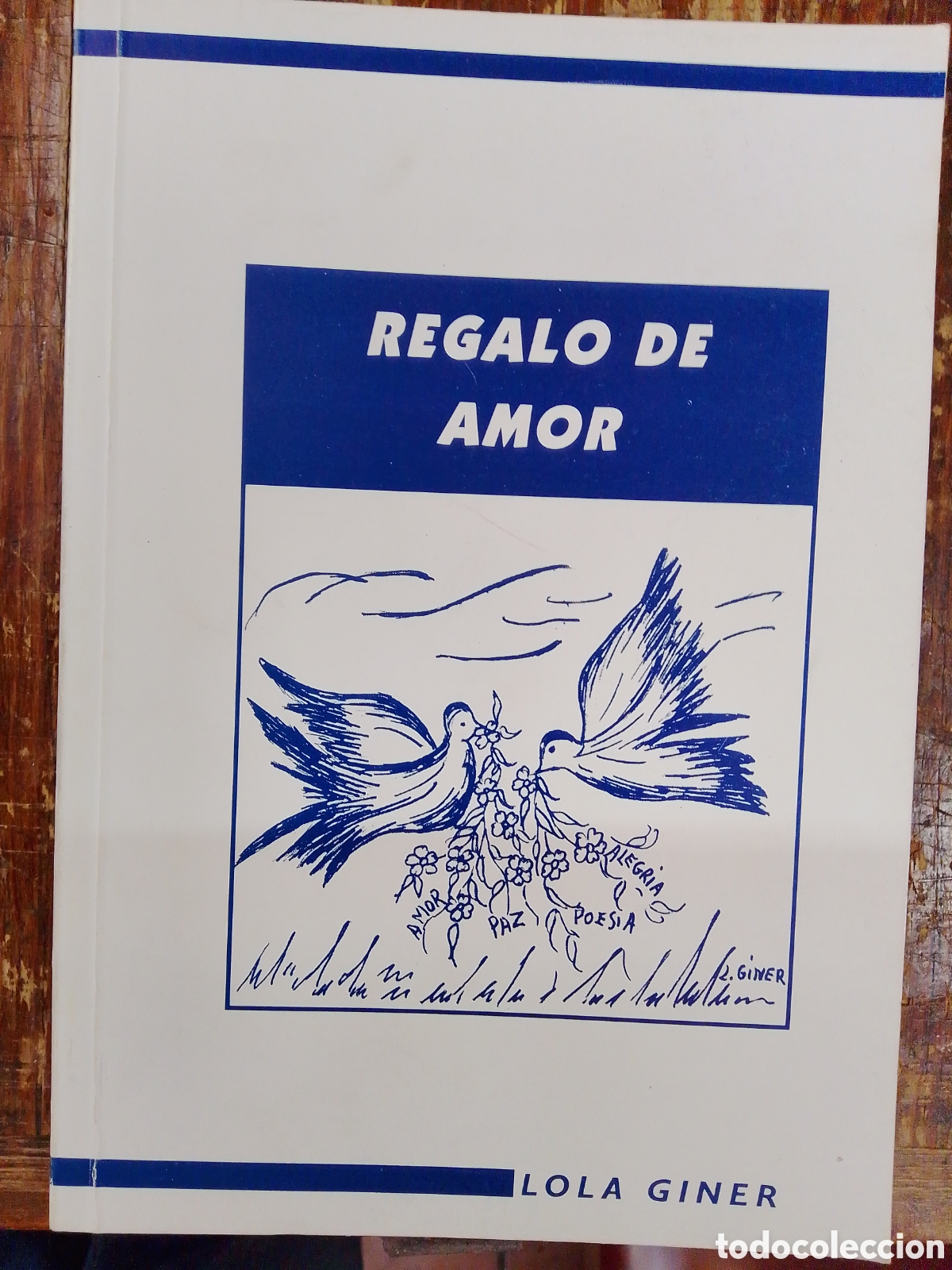Libros: REGALO DE AMOR. GINER, LOLA. FIRMADO POR AUTORA.